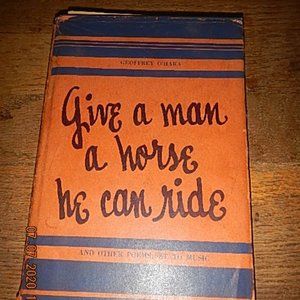 'Give A Man A Horse He Can Ride' Geoffrey O'Hara SIGNED HC&review letter&booklet